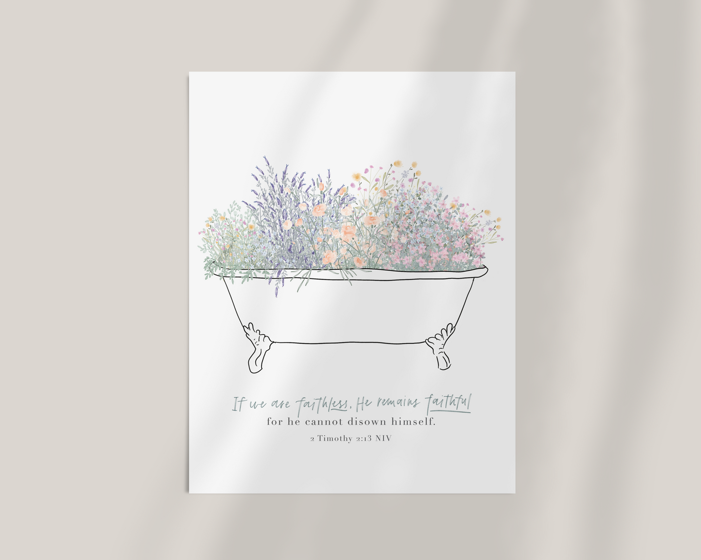 Faithful | 2 Timothy 2v13 Art Print