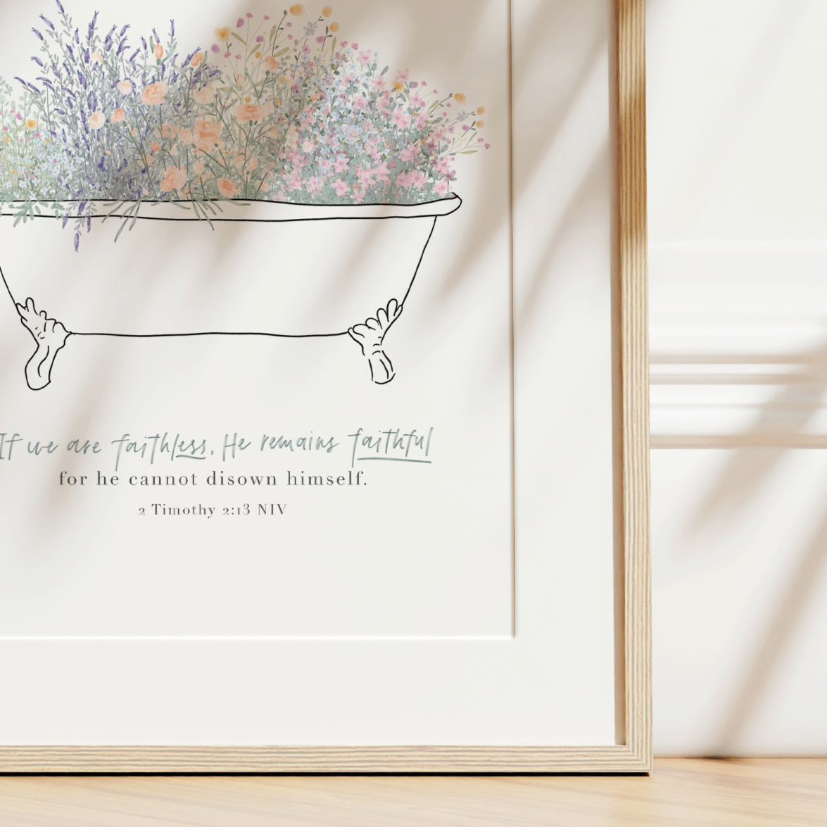 Faithful | 2 Timothy 2v13 Art Print
