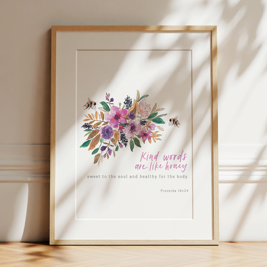Kind Words | Proverbs16v24 Art Print