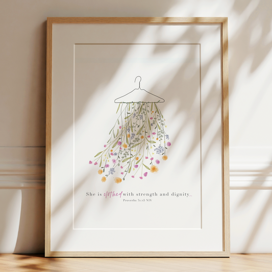 She Is Clothed | Proverbs 31v25 Art Print