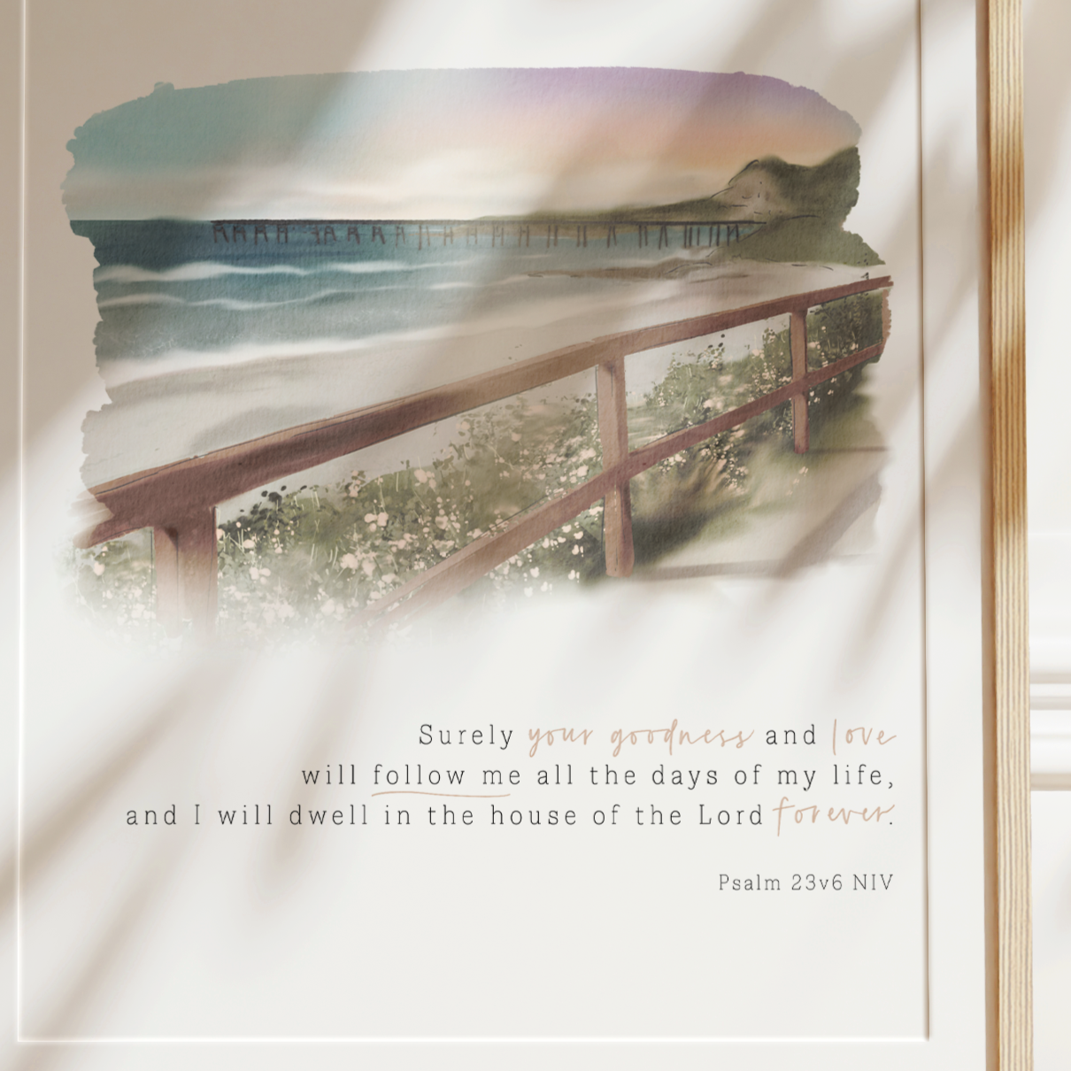 Psalm23v6 | Goodness & Love Art Print