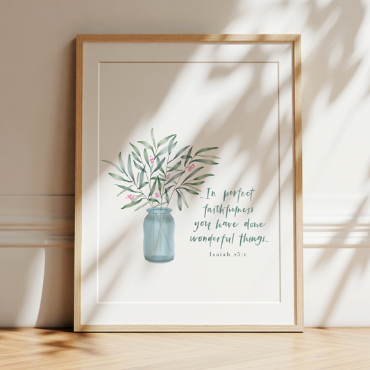 He is Faithful | Isaiah 25v1 Art Print