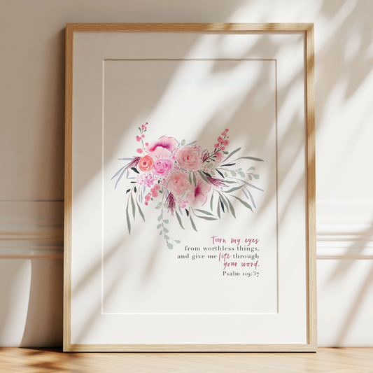 Turn My Eyes | Psalm 119v37 Art Print